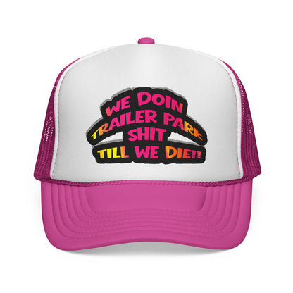 Trailer Park Sh*** Neon Trucker Cap